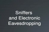 Sniffers and Electronic Eavesdropping · PDF fileNetwork intrusion detection untuk menemukan hacker/cracker. ... sniffer untuk Linux? • linux_sniffer.c. Program ini terdiri dari