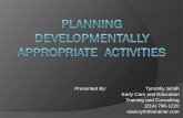 Planning Developmentally Appropriate Activities ... · PDF fileSchool-Age children help plan and participate in the ... Planning Developmentally Appropriate Activities - promoting