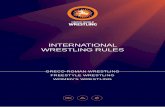 INTERNATIONAL WRESTLING RULES - United World · PDF file1 FOREWORD FOREWORD Wrestling, like all other sports, obeys Rules that constitute the "Rules of the Game" and define its practice,