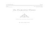 On Projective Planes - Johan 1 Introduction - Projective Planes This essay will give an introduction to a special kind of geometry called a projective plane. In the ï¬rst two