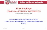 ELEx Package - Universiti Putra  · PDF fileMinimum BBI, CEL dan LAX requirements MUET Bands 1 & 2 August 2013 CALC 9 BBI – 3 courses 1. BBI 2422 Reading for Academic Purposes 2
