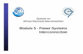 Module 5 - Power Systems Interconnection · PDF fileModule 5 - Power Systems Interconnection Contents 1) Reliability ... ¾Necessity of conducting sufficient power system stability