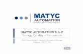 MATYC AUTOMATION S.A.C Energy Quality - · PDF fileMATYC AUTOMATION S.A.C Energy Quality - Harmonics Alain Chavez Carbajal – Business Development Manager Cellphone : 992 971 591