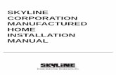 SKYLINE CORPORATION MANUFACTURED HOME · PDF file4 INTRODUCTION PLEASE READ ALL INSTRUCTIONS PRIOR TO SET-UP! This Skyline home was engineered, constructed and inspected for conformance