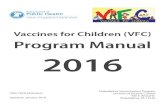 Vaccines for Children (VFC) Program Manual 2016 · PDF fileVaccines for Children (VFC) Program Manual ... a VFC PIN will be assigned to the site. ... • Polio (IPV)