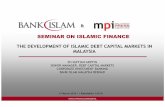 THE DEVELOPMENT OF ISLAMIC DEBT CAPITAL · PDF fileTHE DEVELOPMENT OF ISLAMIC DEBT CAPITAL MARKETS IN MALAYSIA ... Formed in 1996 as regulator in Labuan ... THE DEVELOPMENT OF ISLAMIC