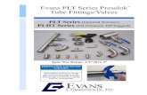 Evans PLT Series Presslok Tube Fittings/Valves PLHT SERIES.pdf · PLT Series (General Service) PLHT Series (O2 Cleaned, HP bagged) Evans PLT Series Presslok Tube Fittings/Valves ®
