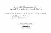 Adult Computer and Employment Skills - Innovate · PDF fileAdult Computer and Employment Skills ... Microsoft Word: Exercise 1 ... create in Microsoft Word is called a document. 11