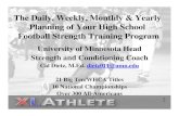 The Daily, Weekly, Monthly & Yearly Planning of Your High ... Weekly Monthly... · The Daily, Weekly, Monthly & Yearly Planning of Your High School Football Strength Training Program