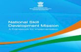 National Skill Development Mission booklet.pdf · Ministry of Skill Development and Entrepreneurship Government of India National Skill Development Mission A Framework for Implementation