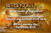 Signal Center of Excellence TRADOC Capability Manager ... · PDF fileUNCLASSIFIED 1 UNCLASSIFIED Signal Center of Excellence TRADOC Capability Manager Network and Services (TCM N&S)