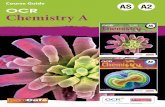 Course Guide AS A2 AS OCR Chemistry A $IFNJTUSZ · PDF fileOCR AS Chemistry revision guide 978 0 435583 71 2 OCR A2 Chemistry revision guide 978 0 435583 74 3 3FWJTF $IFNJTUSZ