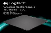 Wireless Rechargeable Touchpad T650 - Logitech · PDF filewith additional gestures, smoother performance, ... Logitech Wireless Rechargeable Touchpad T650 Logitech Wireless Rechargeable