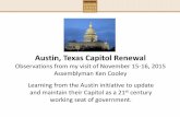 Austin, Texas Capitol Renewal - Californiaannex.assembly.ca.gov/sites/annex.assembly.ca.gov/files/Austin... · Austin, Texas Capitol Renewal Observations from my visit of November