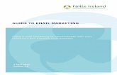 GUIDE TO EMAIL MARKETING - Failte · PDF filePage 4 of 24 Guide to Email Marketing What is Email marketing? Email marketing is using e-mail as a means of promoting your products or