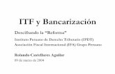 ITF y Bancarización - ipdt. · PDF fileBANCARIZACION e ITF D. Lvos. Nos. 939, 946 y 947 Decreto Supremo No. 190-2003-EF Decreto Supremo No. 030-2004-EF Resolución No. 041-2004-SUNAT