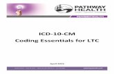 ICD-10-CM Coding Essentials for LTC - Idaho Health Care ... · PDF fileICD-10-CM Coding Essentials for LTC ©Pathway Health 2013 ... subsequent care Examples of Structure . ... –Nursing