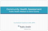 Community Health Assessment - Public Health · PDF fileCommunity health assessment in public health Assessment, including disease surveillance, is a core function of public health