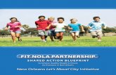 Fit nola partnerShip - City of New Orleans · PDF fileBuilding the Fit nola partnership The New Orleans Health Department (NOHD) actively engaged the community to design a comprehensive