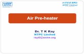 Air Pre-heater -  · PDF fileAir Pre-heater Dr. T K Ray NTPC Limited ... low pressure flue gas due to the Differential Pressure, increased seal clearances in hot condition,
