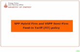 SPP Hybrid Firm and VSPP Semi-Firm Feed-in Tariff (FiT)  · PDF file11 SPP Hybrid Firm and VSPP Semi-Firm Feed-in Tariff (FiT) policy