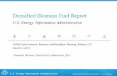 Densified Biomass Fuel Report - · PDF fileU.S. Energy Information Administration Independent Statistics & Analysis Densified Biomass Fuel Report Pellet Fuels Institute, Biomass and