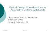 Optical Design Considerations for Automotive Lighting · PDF file1/15/2003 LPI, LLC 1 Optical Design Considerations for Automotive Lighting with LEDS Strategies In Light Workshop February