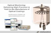 Optical Monitoring: Delivering High Precision & Yield to ... OMS Presentation.pdf · Optical Monitoring: Delivering High Precision & Yield to the Manufacture of Optical Coatings Intellemetrics