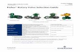 Fisher Rotary Valve Selection Guide -  · PDF file  Fisher™ Rotary Valve Selection Guide TYPICAL Fisher ROTARY VALVES PIPELINE BALL VALVE Vee-Ball VALVE