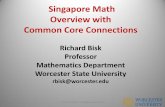 Richard Bisk Professor Mathematics Department · PDF fileSingapore Math Overview with ... Richard Bisk Professor Mathematics Department Worcester State University ... CCSS.Math.Content.3.NF.A.1