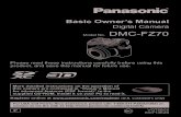 Digital Camera DMC-FZ70 - Panasonic Canadapanasonic.ca/viewing/ALL/DMC-FZ70P/OI/vqt5b59-eng/vqt5b59-eng.pdf · VQT5B59 M0713KZ0 Basic Owner’s Manual Digital Camera Model No. DMC-FZ70