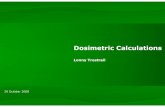 Dosimetric Calculations - UNM Computer Sciencecompmed/seminars/LT_MedPhys4.pdf · 4 Definition of Terms SSD – Source Skin Distance (F) SAD – Source Axis Distance (Fm)