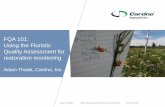 FQA 101: Using the Floristic Quality Assessment for ... · PDF fileAdam Thada 2016 Stewardship Network Conference 16 Jan 2016 FQA 101: Using the Floristic Quality Assessment for restoration