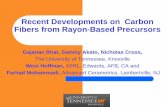 Recent Developments on Carbon Fibers from Rayon · PDF fileRecent Developments on Carbon Fibers from Rayon-Based Precursors Gajanan Bhat, Sammy Akato, ... Bacon et al. patented a process