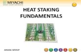 HEAT STAKING FUNDAMENTALS - · PDF file2 What is Heat Staking? Heat Staking is a joining technology to join two ore more parts together where at least one is made out of plastic. The