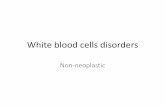 White blood cells disorders - Med Study Group - Blogmsg2018.weebly.com/.../1/6/1/0/16101502/white_blood_cells_disorde… · Leukopenia •Leukopenia: decrease in WBC count below average