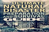 Natural Disaster Preparation and Survival Ultimate Natu Natural Disaster Preparation and Survival Guide 2015 Table of Contents Surviving Natural Disasters: Floods, Tornadoes and Hurricanes