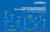 Getting Robotic Process Automation - ENGIE UKbusiness.engie.co.uk/wp-content/uploads/2016/07/engie-rpa-brochure.… · Getting Robotic Process Automation How robotic automation can