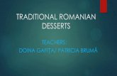 TRADITIONAL ROMANIAN DESSERTS - …abkorhankurucay.com/images/dosyalar/Desserts.pdf · cozonac on the same day...unless you have a professional oven that can take all four loaves