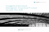 InsightUnlimited Designer Express User Guide for JDEis.community.s3.amazonaws.com/Training/InsightDesigner/Insight... · InsightUnlimited Version: 2014.1 and above Document Version: