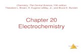 Chapter 20 Electrochemistry - University of …alpha.chem.umb.edu/chemistry/ch115/Mridula/CHEM 116/documents... · Chapter 20 Electrochemistry Chemistry, The Central Science , 10th