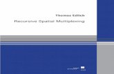Recursive Spatial Multiplexing - uni- · PDF fileThomas Edlich Recursive Spatial Multiplexing ISBN 978-3-86219-608-1 In wireless transmissions great capacity gains can be realized