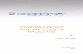 CREATING A REPORT TEMPLATE TO USE IN MAGICDRAW ReportWizard... · CREATING A REPORT TEMPLATE TO USE IN MAGICDRAW 1. Introduction This user guide demonstrates how to create a report