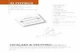 scalars & vectors - · PDF file1 | P a g e XI PHYSICS [SCALARS & VECTORS] CHAPTER NO. 2 To understand different concepts of Physics, a mathematical approach is used called as VECTORS