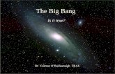 The Big Bang - Antimatter · PDF fileGeneral theory of relativity (Einstein, 1916) Evidence for general relativity • Perihelion of Mercury ... The big bang – is it true?