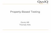 Property-Based Testing - ETSI · PDF file• Each raised alarm is cleared after soft restart ... QuickCheck is a tool that automatically ... Property-based testing Based on a property,