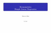 Econometrics Simple Linear Regression - · PDF fileLinear equations with one variable Recall what a linear equation is: I y= b 0 + b 1xis a linear equation with one variable, or equivalently,