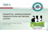 HOSPITAL IMPROVEMENT INNOVATION NETWORK (HIIN)web.mhanet.com/SQI/HIIN/June2017HIINHuddle.pdf · HOSPITAL IMPROVEMENT INNOVATION NETWORK (HIIN) ... Build a network of adaptive leadership