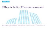 Electricity Procurement - Energy Managers  · PDF fileElectricity Procurement Energy Managers’ Guide to Electricity Procurement Produced by the Energy Manager’s Association