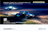 PRECISION  · PDF fileGive your farm excellence Precision Land Management PRECISION FARMING AND GPS GUIDANCE 2013
